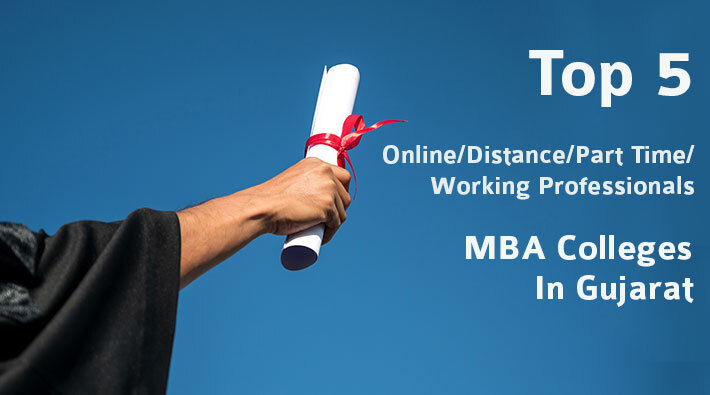 Top 5 Online/Distance/Part-Time MBA Colleges In Gujarat
