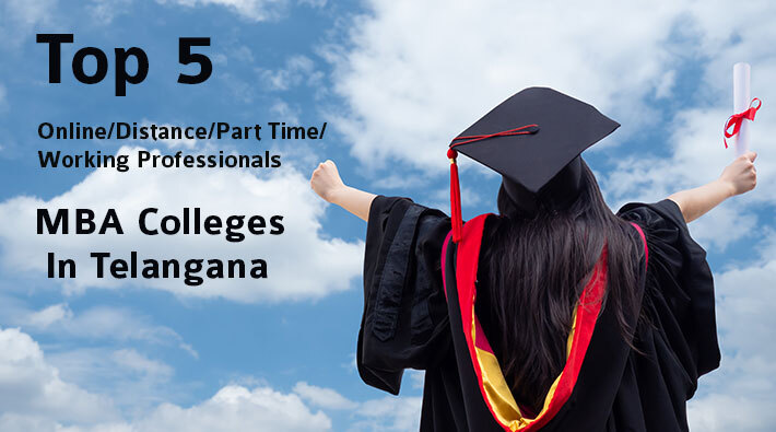 Top 5 Online/Distance/Part-Time MBA Colleges In Telangana