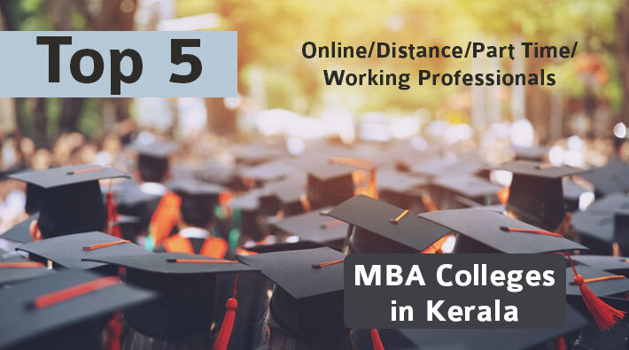 Top 5 Online/Distance/Part-Time MBA Colleges In kerala
