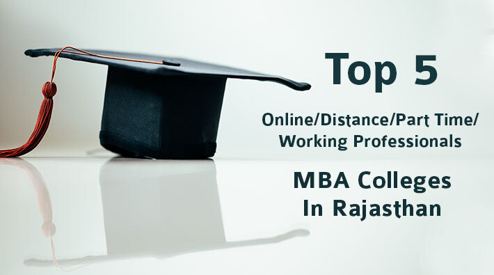 Top 5 Online/Distance/Part-Time MBA Colleges In Rajasthan