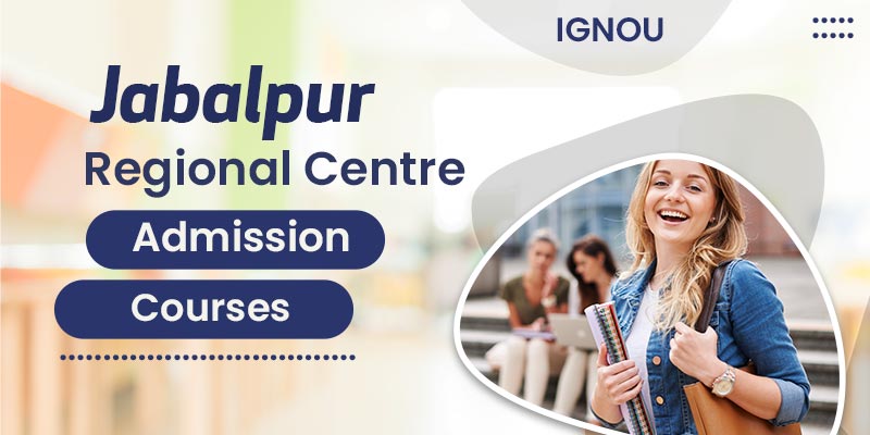 IGNOU Jabalpur Regional Centre