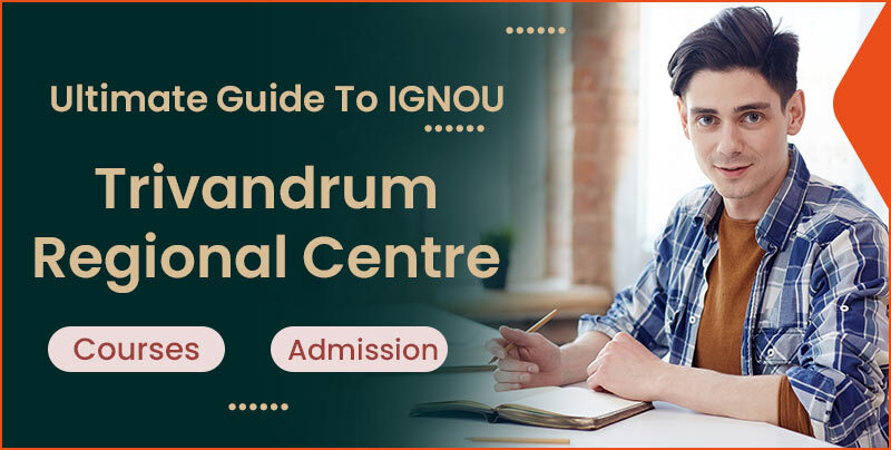 ultimate-guide-to-ignou-trivandrum-regional-study-center