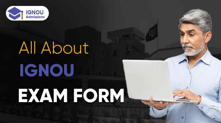 What About the IGNOU Exam Form 2021