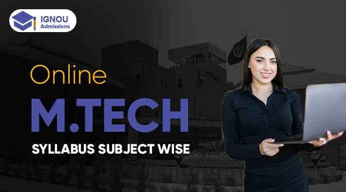 IGNOU M.Tech Syllabus Subject Wise - Guide 2022