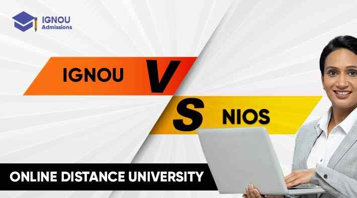 Which Is Better? IGNOU vs NIOS Online & Distance University