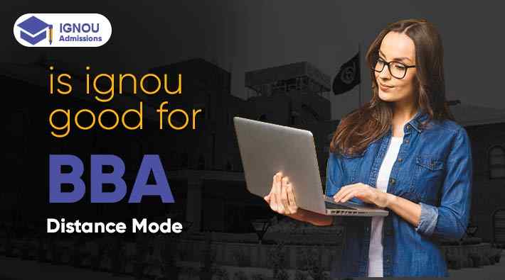 Is IGNOU Good for BBA? - Distance BBA Ultimate Guide 2024
