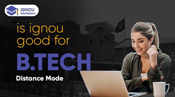 Is IGNOU Good for B.Tech?
