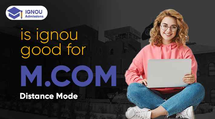 Is IGNOU Good for M.Com