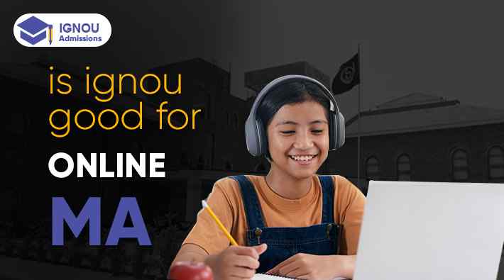 Is IGNOU Good for Online MA