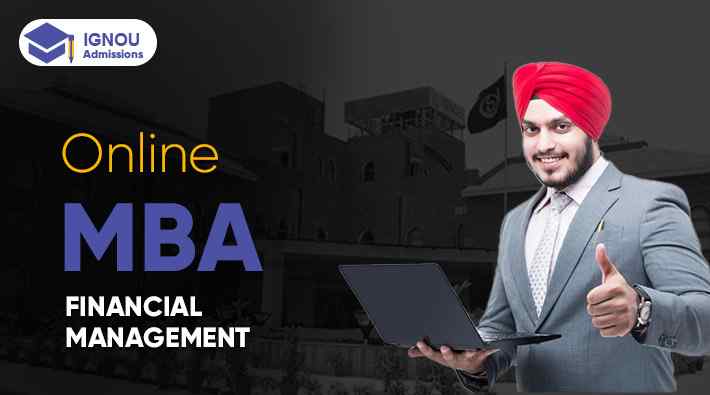 Is Online MBA In Financial Management IGNOU Good?