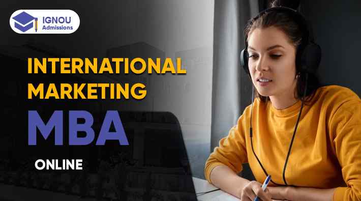 Is Online MBA In International Marketing IGNOU Good