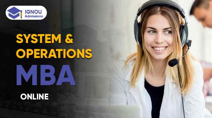 Is Online MBA In Systems and Operations IGNOU Good
