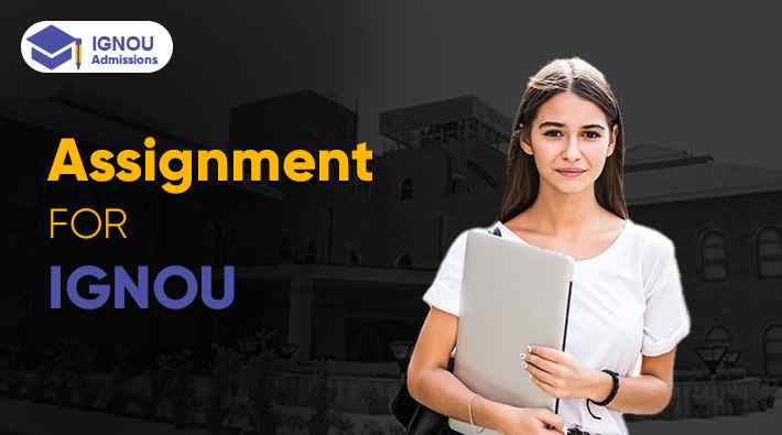 What are the Assignments for IGNOU