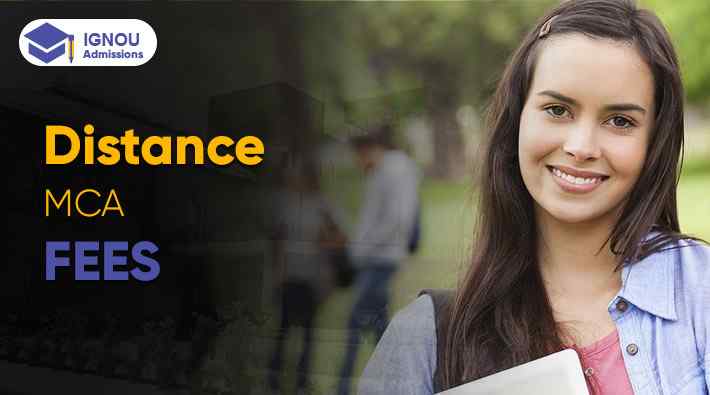 What Are the Fees for IGNOU Distance MCA