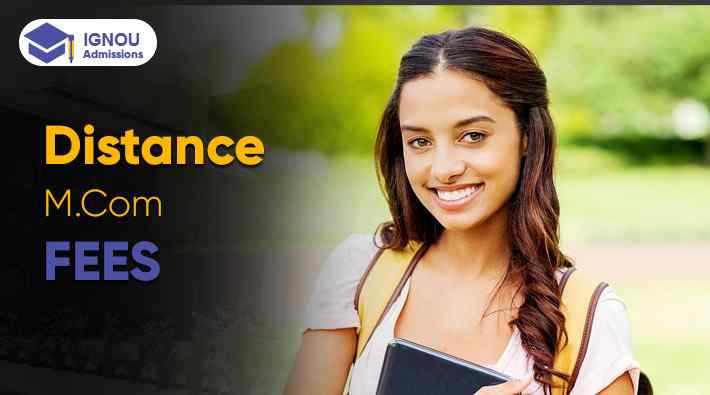 What Are the Fees for IGNOU Distance M.Com