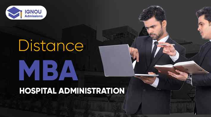 What Is IGNOU MBA In Hospital Administration?