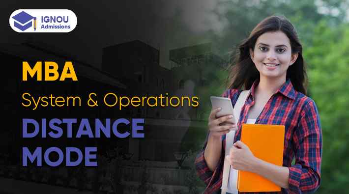 What Is IGNOU Distance MBA in Systems and Operations