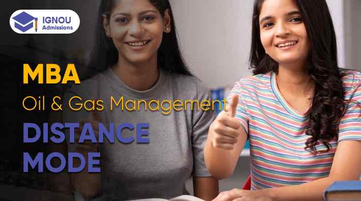 What Is IGNOU Distance MBA in Oil and Gas Management