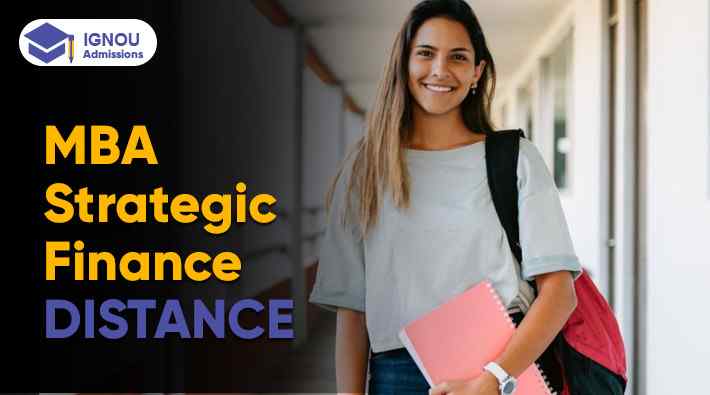 What Is IGNOU Distance MBA in Strategic Finance