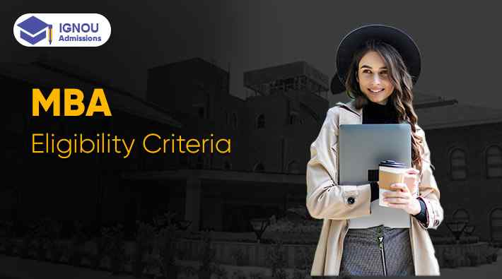 What Is the Eligibility Criteria for IGNOU MBA