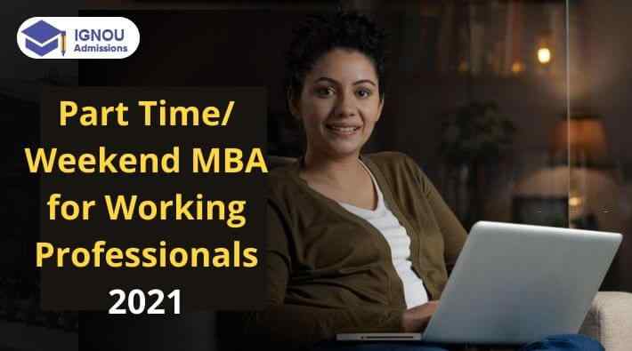 Part Time MBA/Weekend MBA for Working Professionals 2024