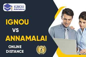 Which Is Better? Ignou Vs Annamalai Online & Distance University
