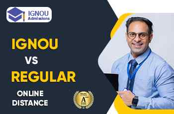Which Is Better? IGNOU Vs Regular Online & Distance University