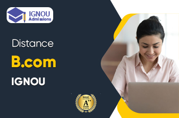 Is IGNOU Good for B.Com? - Distance B.Com Ultimate Guide 2022