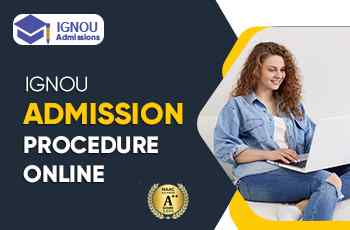 What Are The Procedure Of IGNOU Online Admission