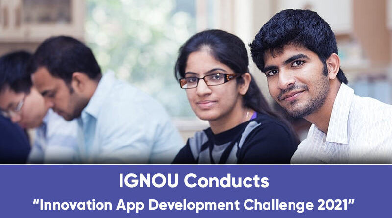 IGNOU Conducts “Innovation App Development Challenge 2021”
