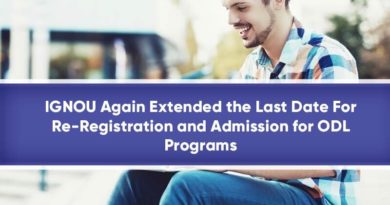 IGNOU Again Extended the Last Date For Re-Registration and Admission for ODL Programs