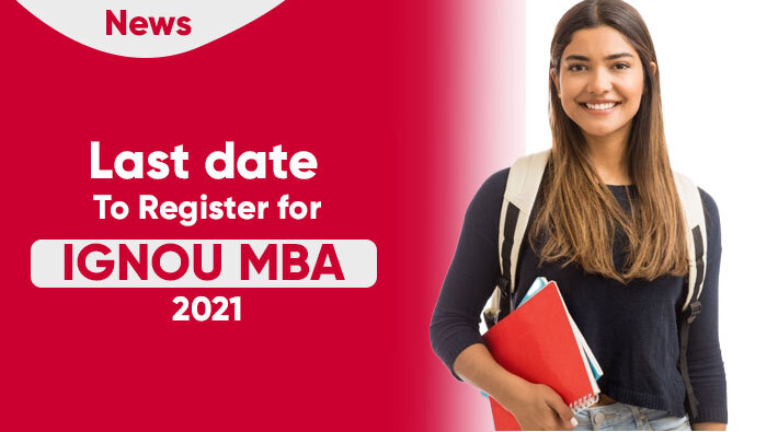 Last Date To Register for IGNOU MBA 2021