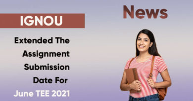 IGNOU Extended The Assignment Submission Date