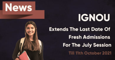 IGNOU Extends The Last Date Of Fresh Admissions For The July Session Till 11th October 2021