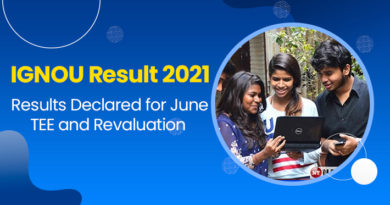 IGNOU result 2021 : results declared for june TEE and Revaluation
