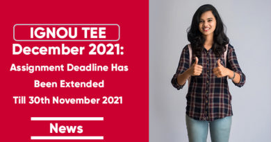 IGNOU TEE December 2021: Assignment Deadline Has Been Extended Till 30th November 2021