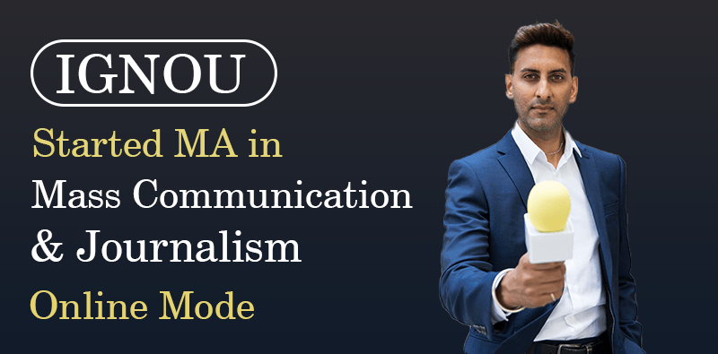IGNOU Started MA in Journalism and Mass Communication Course in Online Mode