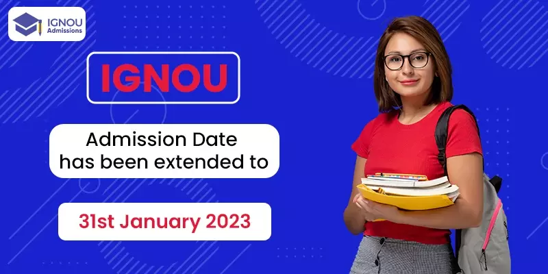 Once again GNOU Admission Date has been extended to 31 jan 2023