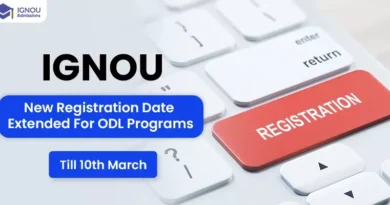 IGNOU Registration Extended Date