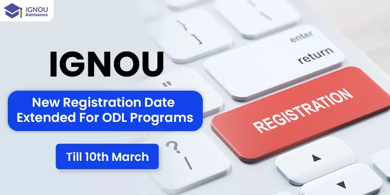 IGNOU Registration Extended Date