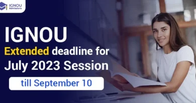 Last date to apply for the July 2023 session at IGNOU has been stretched to 10th Sept